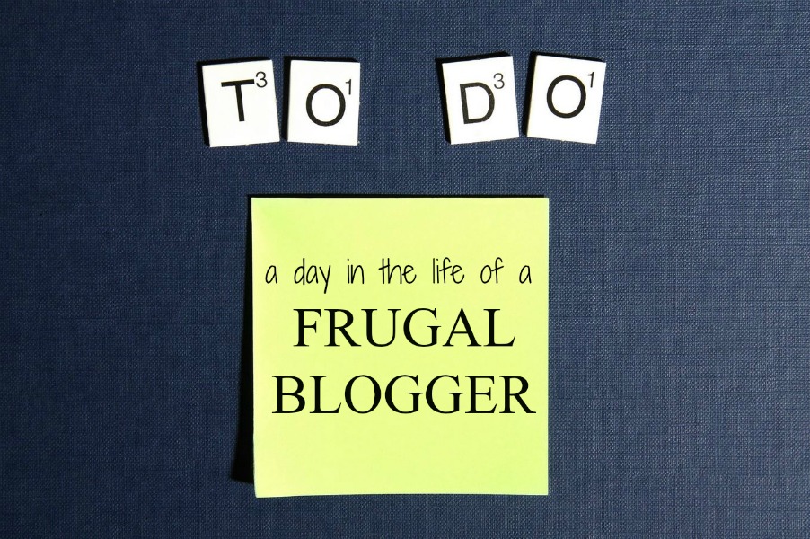 A Day in the Life of a Frugal Blogger