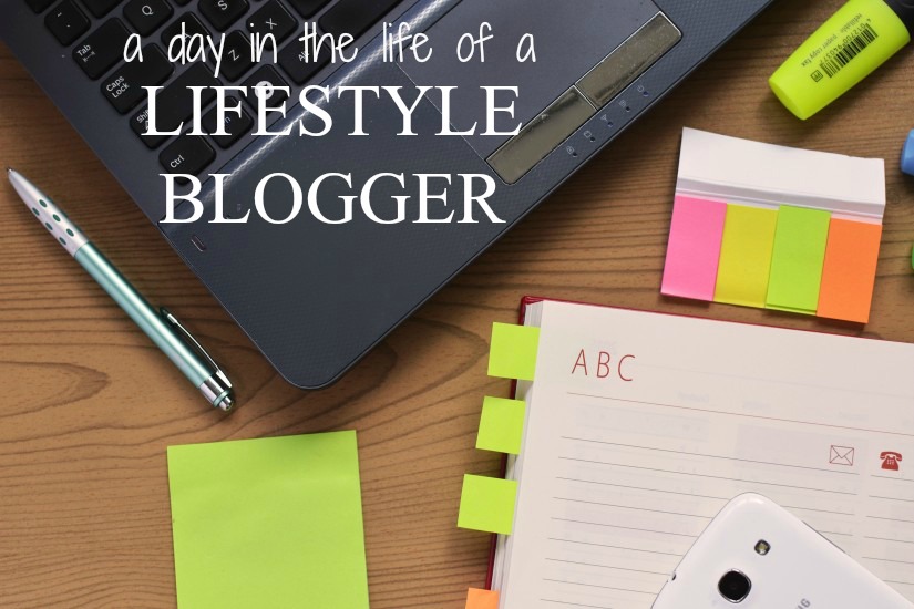 A Day in the Life of a Lifestyle Blogger