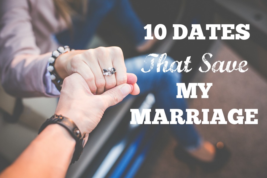 Ten Dates to Save Your Marriage